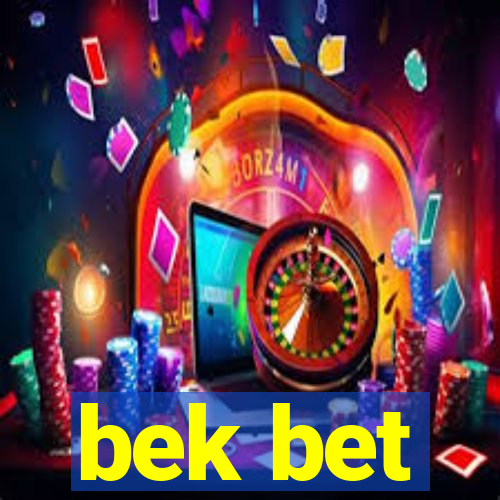 bek bet